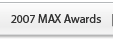 2007 MAX Awards
